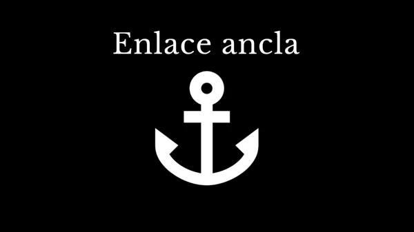 Cómo crear un enlace ancla.